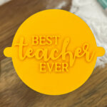 Best Teacher Ever Fondant Stamp
