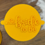 Bride To Be Fondant Stamp