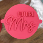 Future Mrs Fondant Stamp