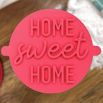 Home Sweet Home Fondant Stamp