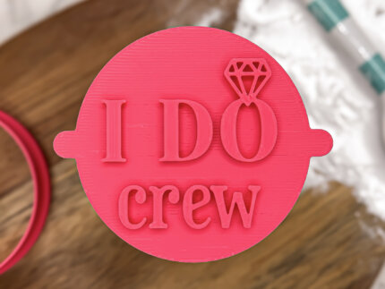 I Do Crew Fondant Stamp