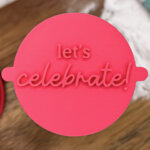 Let’s Celebrate Fondant Stamp