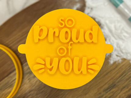 So Proud Of You Fondant Stamp